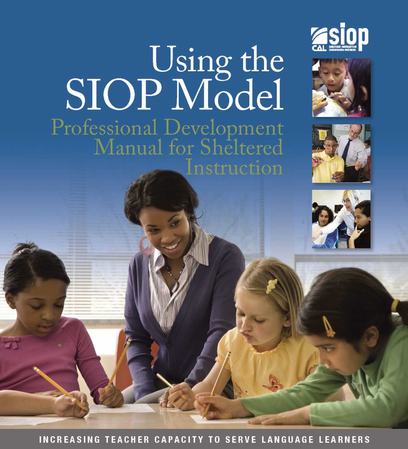 Using The SIOP Model: Professional Development Manual For Sheltered ...